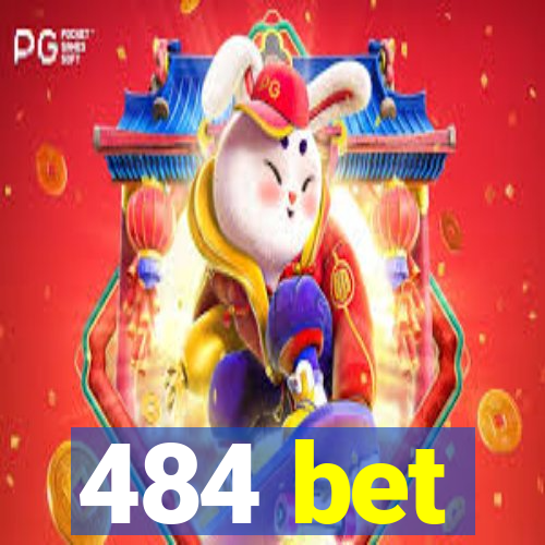 484 bet